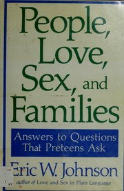 Cover of: People, love, sex, and families: answers to questions that preteens ask