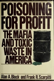 Cover of: Poisoning for profit: the Mafia and toxic waste in America