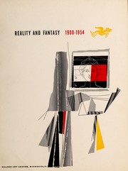 Cover of: Reality and fantasy: 1900-1954 : Walker Art Center, Minneapolis, May 23 through July 2, 1954.