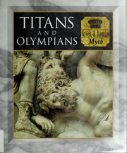 Cover of: Titans and Olympians: Greek and Roman Myth (Myth and Mankind)