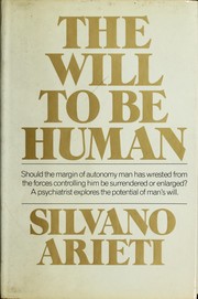 Cover of: The will to be human.
