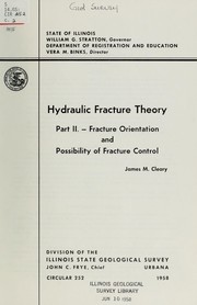 Cover of: Hydraulic fracture theory: part II. Fracture orientation and possibility of fracture control