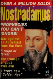 Cover of: Nostradamus: prophecies you can't ignore!