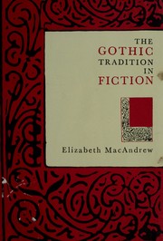 Cover of: The Gothic tradition in fiction