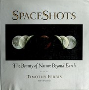 Cover of: Spaceshots: the beauty of nature beyond earth