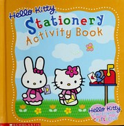 Cover of: Hello Kitty stationery activity book