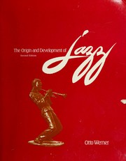 Cover of: The origin and development of jazz by Werner, Otto.