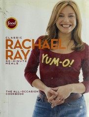 Cover of: Classic Rachael Ray 30-minute meals: [the all-occasion cookbook]