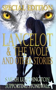Lancelot and The Wolf by Sarah Luddington