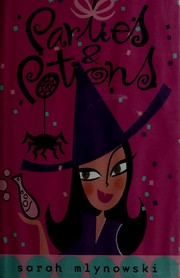 Cover of: Parties & potions by Sarah Mlynowski