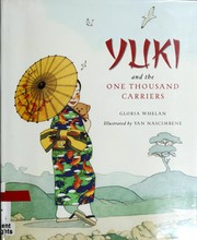 Yuki and the one thousand carriers by Gloria Whelan