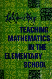 Cover of: Teaching mathematics in the elementary school. by Lola June May