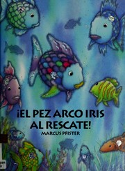 Cover of: El pez arco iris al rescate! by Marcus Pfister
