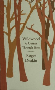 Cover of: Wildwood: a journey through trees