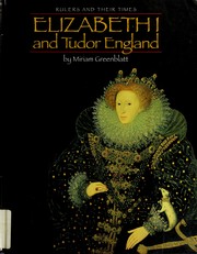 Cover of: Elizabeth I and Tudor England by Miriam Greenblatt