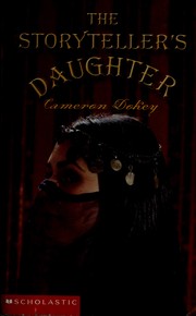 Cover of: The storyteller's daughter by Cameron Dokey
