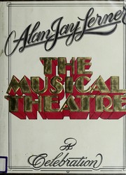 Cover of: The musical theatre: a celebration