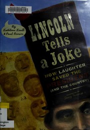 Cover of: Lincoln tells a joke: how laughter saved the president (and the country)