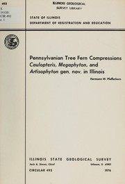 Cover of: Pennsylvanian tree fern compressions Caulopteris, Megaphyton, and Artisophyton gen. nov. in Illinois by H. W. Pfefferkorn
