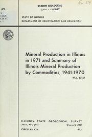 Cover of: Mineral production in Illinois in 1971 and summary of Illinois mineral production by commodities, 1941-1970
