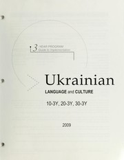 Cover of: Ukrainian language and culture: 3-year program guide to implementation, 10-3Y, 20-3Y, 30-3Y