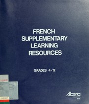 Cover of: French as a second language : grades 4-12 : supplementary learning resources