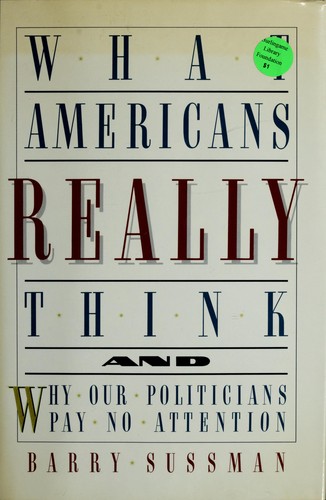 What Americans really think by Barry Sussman