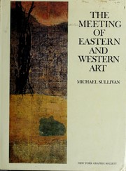 Cover of: The meeting of Eastern and Western art from the sixteenth century to the present day.