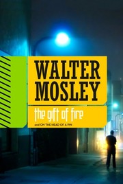 Cover of: The gift of fire by Walter Mosley