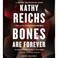 Cover of: Bones Are Forever (Temperance Brennan #15)