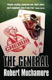 Cherub 10 The General by robert muchamore