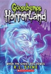 Cover of: When the Ghost Dog Howls: Goosebumps HorrorLand #13