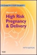 Manual of high risk pregnancy & delivery by Elizabeth S. Gilbert