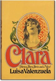 Cover of: Clara: thirteen short stories and a novel