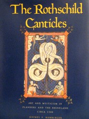 The Rothschild canticles by Jeffrey F. Hamburger