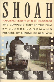 Cover of: Shoah: an oral history of the Holocaust : the complete text of the film
