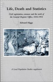 Life, death and statistics : civil registration, censuses and the work of the General Register Office, 1836-1952.