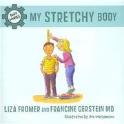 Cover of: My Stretchy Body by 