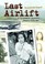 Cover of: Last Airlift - A Vietnamese Orphan's Rescue from War
