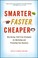 Cover of: Smarter, Faster, Cheaper