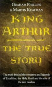 King Arthur : the true story