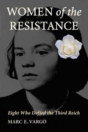 Cover of: Women of the Resistance: Eight Who Defied the Third Reich