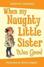 Cover of: When My Naughty Little Sister Was Good