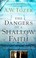 Cover of: The dangers of a shallow faith