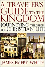 Cover of: A traveler's guide to the kingdom: journeying through the Christian life