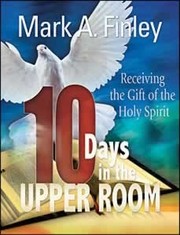 10 days in the Upper Room by Mark Finley