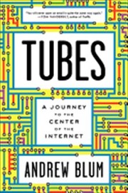 Cover of: Tubes by Andrew Blum