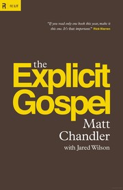 Cover of: The Explicit Gospel by Matt Chandler