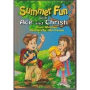 Cover of: Summer fun with Ace and Christi by Grace Whitehart