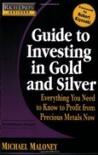Guide to Investing in Gold and Silver by Mike Maloney